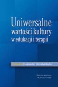 Uniwersalne wartoci kultury w edukacji i terapii - 2857630663