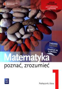 Matematyka, pozna, zrozumie. Klasa 1, liceum i technikum. Podrcznik zakres podst. / rozsz. - 2857630764