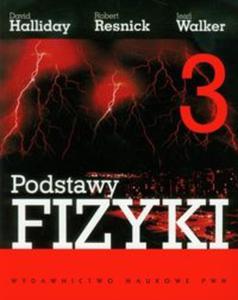 Podstawy fizyki. Tom 3. Elektryczno i magnetyzm