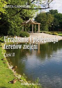 Urzdzanie i pielgnacja terenw zieleni. Cz 2, tom 1. Podrcznik - 2857630899