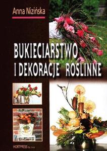 Bukieciarstwo i dekoracje rolinne. Podrcznik - 2857630901