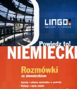 Powiedz to! Niemiecki. Rozmwki ze sowniczkiem + AUDIO CD - 2825655764