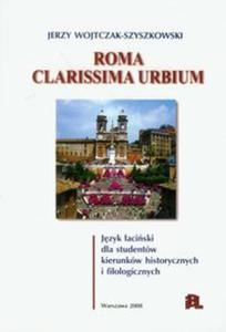 Roma Clarissima urbium jzyk aciski dla studentw kierunkw historycznych i filologicznych - 2857631252