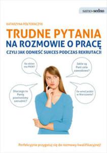 Samo Sedno Trudne pytania na rozmowie o prac - 2857631351