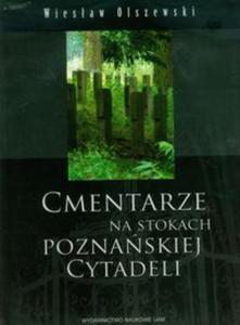 Cmentarze na stokach poznaskiej Cytadeli - 2857631721