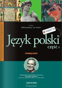 Odkrywamy na nowo. Klasa 1-3, zasadnicza szkoa zawodowa, cz 1. Jzyk polski. Podrcznik