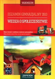 Wiedza o spoeczestwie. Vademecum. Egzamin gimnazjalny 2013 + kod dostpu online