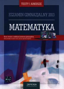 Matematyka. Testy i arkusze. Egzamin gimnazjalny 2013 + kod dostpu online - 2857632531