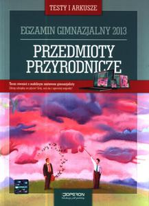 Przedmioty przyrodnicze. Testy i arkusze. Egzamin gimnazjalny 2013 + kod dostpu online - 2857632532