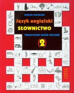 Jzyk angielski Sownictwo Tematyczny zbir wicze 2 - 2857632915