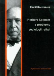 Herbert Spencer a problemy socjologii religii - 2857633041