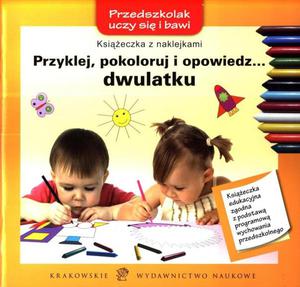 Przyklej, pokoloruj i powiedz... dwulatku - 2857633203