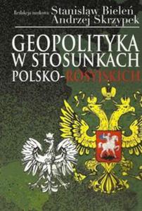 Geopolityka w stosunkach polsko-rosyjskich - 2857633363