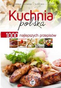 Kuchnia polska 1000 najlepszych przepisów