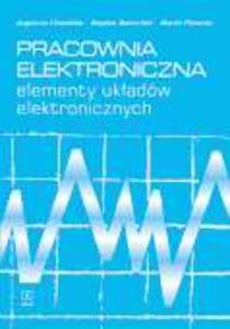 Pracownia elektroniczna. Elementy ukadw elektronicznych - 2825655941