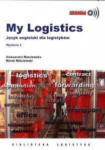 MY LOGISTICS Jzyk angielski dla logistyków