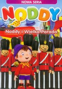 Noddy Noddy i Wielka Parada - 2857633586