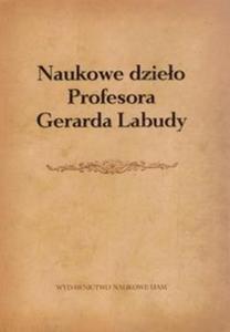 Naukowe dzieo Profesora Gerarda Labudy - 2857633647