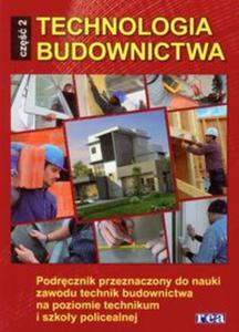 Technologia budownictwa. Cz 2. Podrcznik do nauki zawodu technik budownictwa. - 2857633919