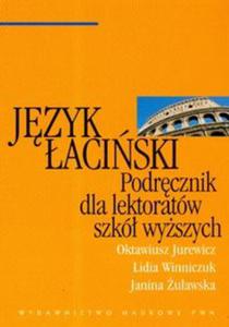 Jzyk aciski Podrcznik dla lektoratw szk wyszych - 2857634168