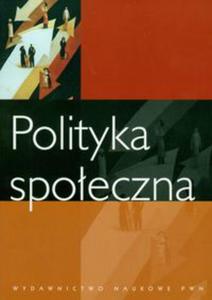 Polityka spoeczna Podrcznik akademicki - 2857634316