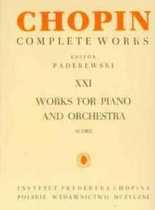 Chopin Complete Works XXI Utwory na fortepian i orkiestr - 2857634498