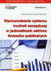 Wprowadzanie systemu kontroli zarzdczej w jednostkach sektora finansw publicznych + CD - 2857634821