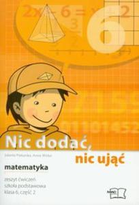 Nic doda, nic uj matematyka 6 zeszyt wicze cz 2 - 2857635010