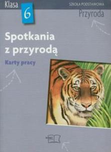 Spotkania z przyrod 6 Przyroda Karty pracy - 2857635055