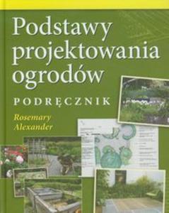 Podstawy projektowania ogrodów. Podrcznik