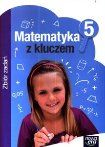 Matematyka z kluczem. Klasa 5, szkoa podstawowa. Zbiór zada