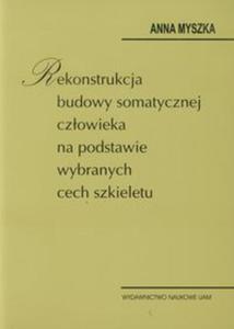 Rekonstrukcja budowy somatycznej czowieka na podstawie wybranych cech szkieletu - 2857635463