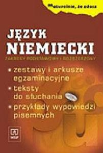 Maturalnie, e zdasz. Jzyk niemiecki. Zestawy i arkusze egzaminacyjne. Zakres podstawowy i rozszerz - 2825656065