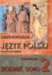 Zrozumie sowo. Klasa 2, gimnazjum. Jzyk polski. Skoroszyt