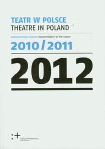 Teatr w Polsce 2012 - 2857635797