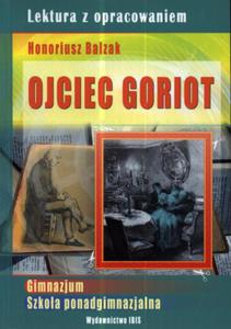 Lektura z opracowaniem. Ojciec Goriot - 2857635852