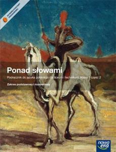 Ponad sowami. Klasa 1-3, liceum/technikum, cz 2. Jzyk polski. Podr. Zakres podst. rozsz. (+CD)