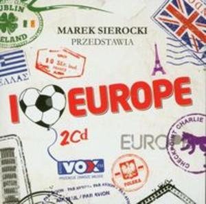 Marek Sierocki Przedstawia: I love Europe - 2857636098