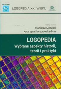 Logopedia Wybrane aspekty historii, teorii i praktyki - 2857636143