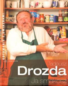 Tadeusz Drozda - Ja smakosz - 2825656109
