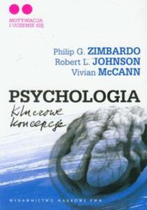 Psychologia. Kluczowe koncepcje. Tom 2. Motywacja i uczenie si. - 2857636261