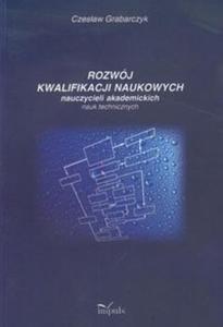 Rozwj kwalifikacji naukowych nauczycieli akademickich nauk technicznych - 2857636631