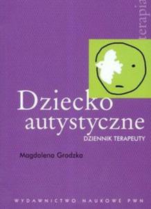 Dziecko autystyczne Dziennik terapeuty - 2857636900