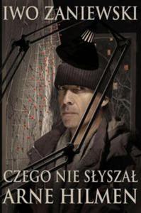 Czego nie sysza Arne Hilmen - 2857637004