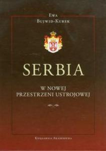 Serbia w nowej przestrzeni ustrojowej - 2857637249