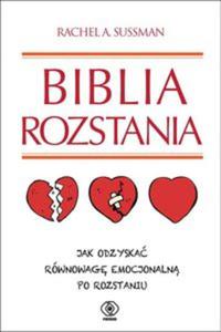 Biblia rozstania. Jak odzyska rwnowag emocjonaln po rozstaniu - 2857637427