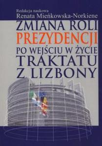 Zmiana roli prezydencji po wejciu w ycie Traktatu z Lizbony - 2857637465