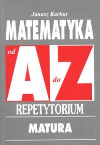Matematyka od A do Z repetytorium Matura - 2825656210