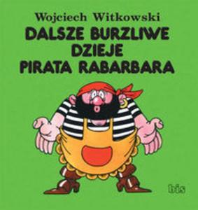 Dalsze burzliwe dzieje pirata Rabarbara - 2857637730