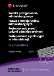 Kodeks postpowania administracyjnego Prawo o ustroju sdw administracyjnych Postpowanie przed sdami administracyjnymi Postpowanie egzekucyjne w administracji ze schematami ze schematami - 2857637775